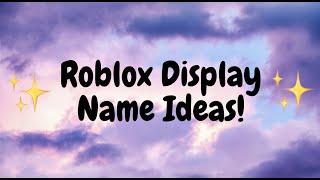 Display name ideas! (Roblox)