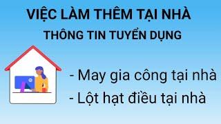 Việc làm thêm tại nhà : nghề may gia công, lột hạt điều | Tìm việc làm thêm | Phần 1