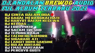 dj andalan brewog audio full album terbaru 2021