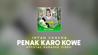 Intan Chacha - Penak Karo Kowe (Official Karaoke Video)