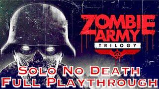 Zombie Army Trilogy Full Playthrough 2018 (1080p60Fps) No Commentary No Death Run (Solo) Longplay
