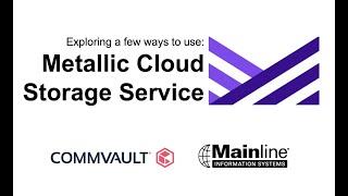 Metallic Cloud Storage Service, a Commvault venture