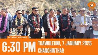 DD News Mizoram Chanchinthar | 7 January 2025 | 6:30 PM