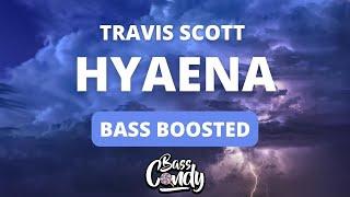 Travis Scott - HYAENA [Bass Boosted]