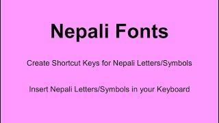 Nepali Fonts :  Create Shorkcut Keys - Insert Nepali Letters/Symbols in your Keyboard - PREETI