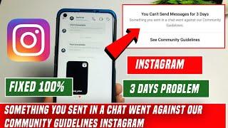 something you sent in a chat went against our community guidelines instagram|you can't send message
