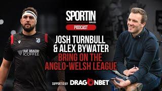 EPISODE TWENTY NINE: Bring on the Anglo Welsh League with Josh Turnbull and Alex Bywater.