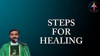 Steps for healing - Fr Paul Pallichamkudiyil VC