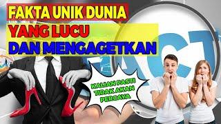 FAKTA UNIK DUNIA YANG LUCU DAN MENGAGETKAN