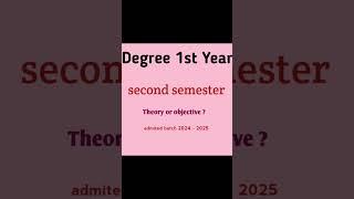 Degree 2semester theory or objective ?