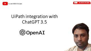 UiPath integration with ChatGPT 3.5 | OpenAI | ChatGPT