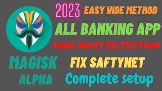 How to Hide Magisk Root & Use Banking Apps on Android in 2023 | Magisk Alpha 25.2  Complete Setting