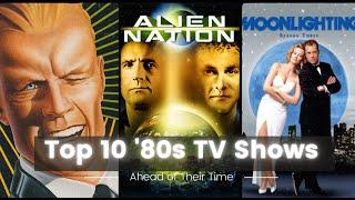 Top 10 '80s TV Shows That Were Ahead of Their Time