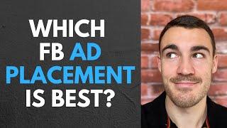 Which Facebook Ads Placement Delivers the Best Results?