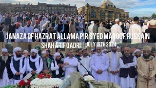 Janaza of Hazrat ALLAMA Pir Syed Maroof Hussain Shah Arif Qadri