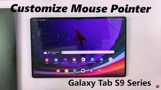 How To Change Mouse Pointer Size & Color On Samsung Galaxy Tab S9 /S9+ /S9 Ultra