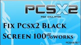 How to Fix PCSX2 Black Screen