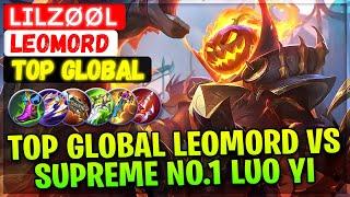 Top Global Leomord vs Supreme No.1 Luo Yi [ Top Global Leomord ] ʟɪʟᴢøøʟ - Mobile Legends Build