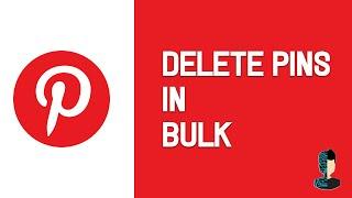 How to Quickly Delete Pins on Pinterest | How to Delete Pinterest Pins in Bulk