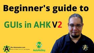 Amazing AutoHotkey v2 GUIs  Mini tutorial that tells you what you NEED to know