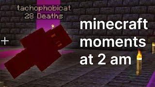 funny minecraft moments at 2 am