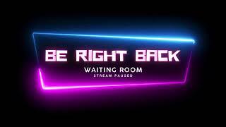 Be Right Back (BRB) | Stream Screen - Be Right Back (BRB) for Live Stream on Youtube/Twitch (Loop)