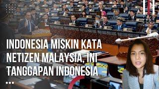 Indonesia Miskin Kata Netizen Malaysia, Ini Tanggapan Orang Indonesia