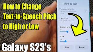 Galaxy S23's: How to Change Text-to-Speech Pitch to High or Low