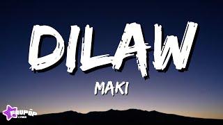 Maki - Dilaw (Lyrics)