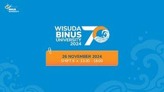 Wisuda 70 BINUS University - Shift 6