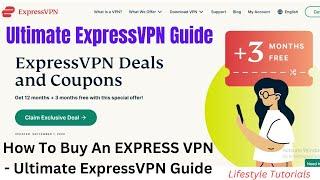 How To Buy  An EXPRESS VPN -  Ultimate ExpressVPN Guide