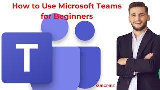 How to Use Microsoft Teams for Beginners