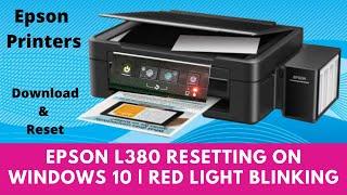 Epson L380 Resetting on Windows 10 | Red Light Blinking