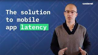 Solving Mobile App Latency