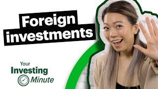 Things to know about foreign investments