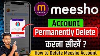 Meesho account delete | Meesho account delete kaise kare | How to delete meesho account