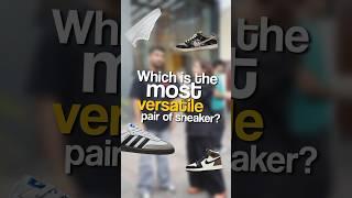 When you want to know the most versatile pair of sneaker