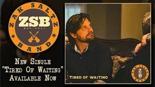 Tired Of Waiting (Official Music Video) - Zak Saltz Band