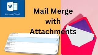 How to mail merge with attachments using Microsoft Word
