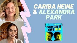 Cariba Heine & Alexandra Park | Everyone Is Doing Great 29.1.2021