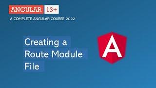 Creating a Route Module File | Angular Router | Angular 13+