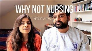 Why Not Nursing? | Medicine/Dentistry Interview
