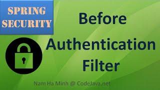 Spring Security Before Authentication Filter Example