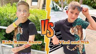 Kids Roma Show VS Vlad (Vlad and Niki) Transformation  New Stars From Baby To 2023