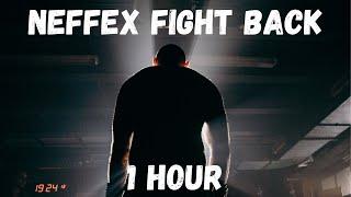 NEFFEX - Fight Back 1 Hour (Lyrics) : Energizing Music for Motivation and Workout Sessions