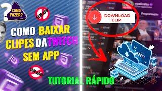 como BAIXAR CLIPES da TWITCH sem PROGRAMAS (RÁPIDO) |  Tutorial Rápido