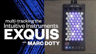 The Intuitive Instruments Exquis: Multitracking the Exquis to create music! [ff]