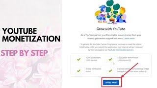 HOW TO APPLY FOR YOUTUBE MONETIZATION step by step 2022