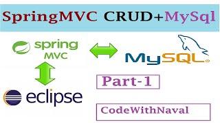 Using Spring MVC + MySQL + Hibernate + JSP,  XML (CRUD) [Step By Step] PART-1 | CodeWithNaval