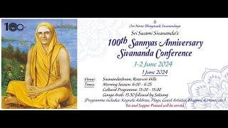 Centenary Celebrations Sivananda Conference - 1 June 2024